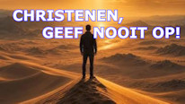 Waarom mag je de moed niet verliezen als christen?