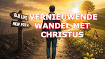Wat is het belang Een vernieuwende wandel met Christus?